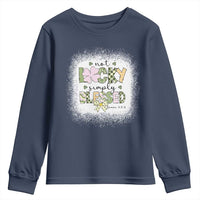 Not Lucky Simply Blessed Youth Sweatshirt Blessed Christian Shamrocks St Patricks Day