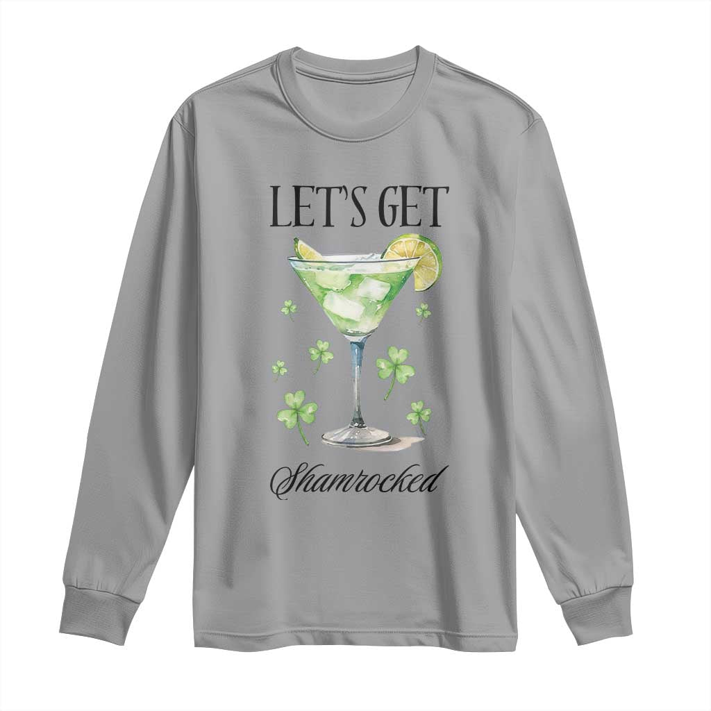 Funny Irish St Patrick's Day Cocktail Long Sleeve Shirt Let's Get Shamrocked Irish Festival