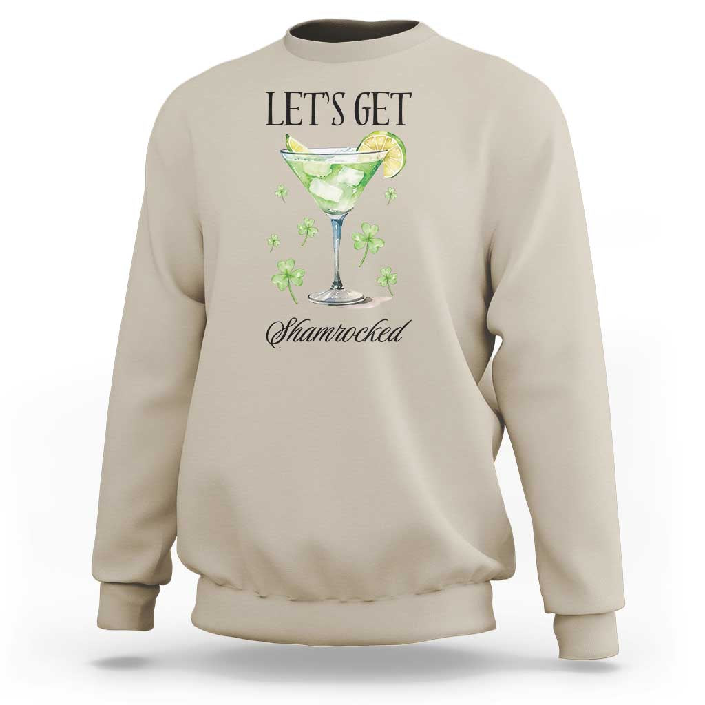 Funny Irish St Patrick's Day Cocktail Sweatshirt Let's Get Shamrocked Irish Festival