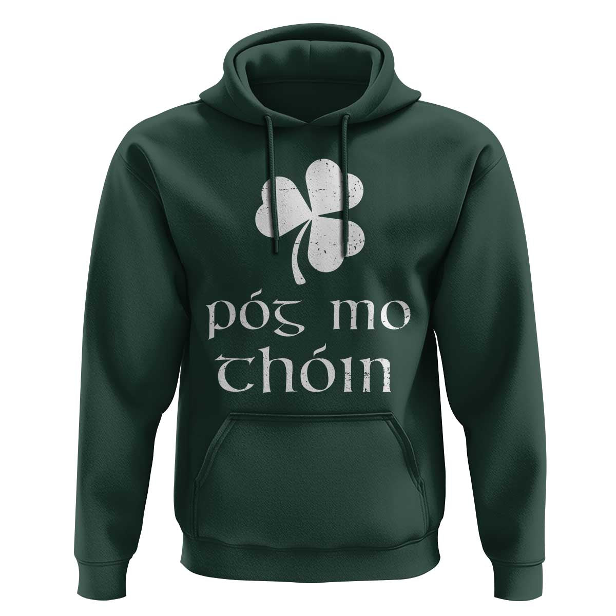 Funny Irish Pog Mo Thoin Hoodie St Patrick's Day Gaelic Saying Shamrock