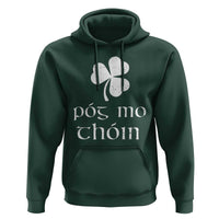 Funny Irish Pog Mo Thoin Hoodie St Patrick's Day Gaelic Saying Shamrock