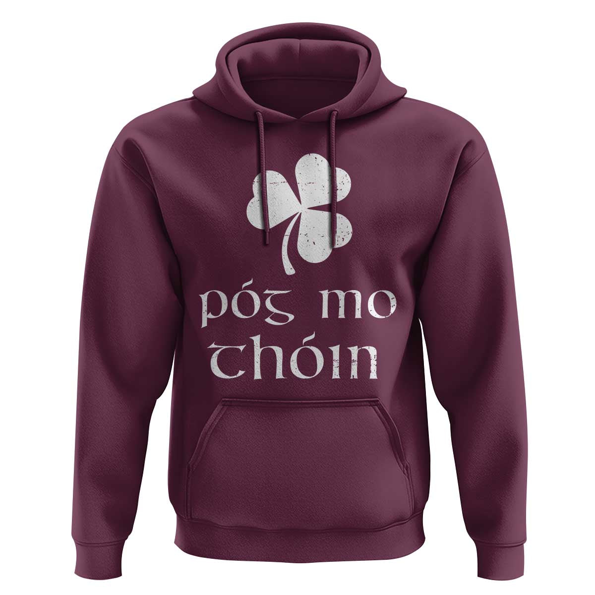 Funny Irish Pog Mo Thoin Hoodie St Patrick's Day Gaelic Saying Shamrock