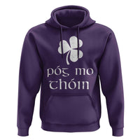 Funny Irish Pog Mo Thoin Hoodie St Patrick's Day Gaelic Saying Shamrock