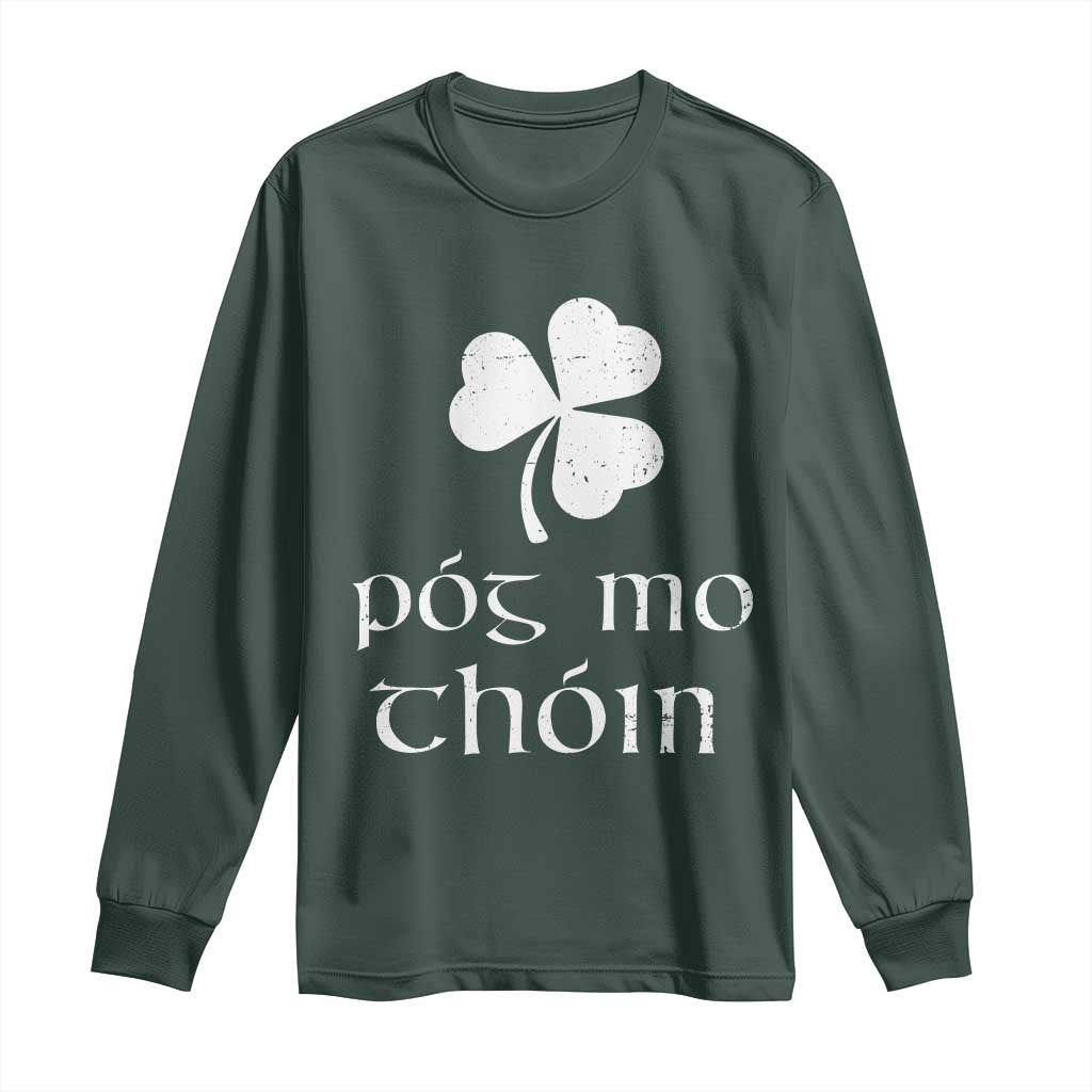 Funny Irish Pog Mo Thoin Long Sleeve Shirt St Patrick's Day Gaelic Saying Shamrock