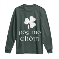 Funny Irish Pog Mo Thoin Long Sleeve Shirt St Patrick's Day Gaelic Saying Shamrock