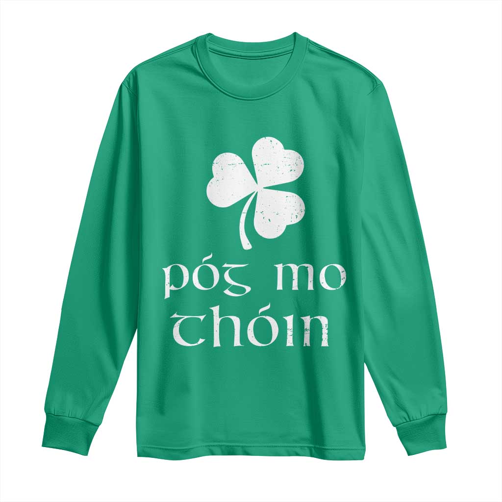 Funny Irish Pog Mo Thoin Long Sleeve Shirt St Patrick's Day Gaelic Saying Shamrock