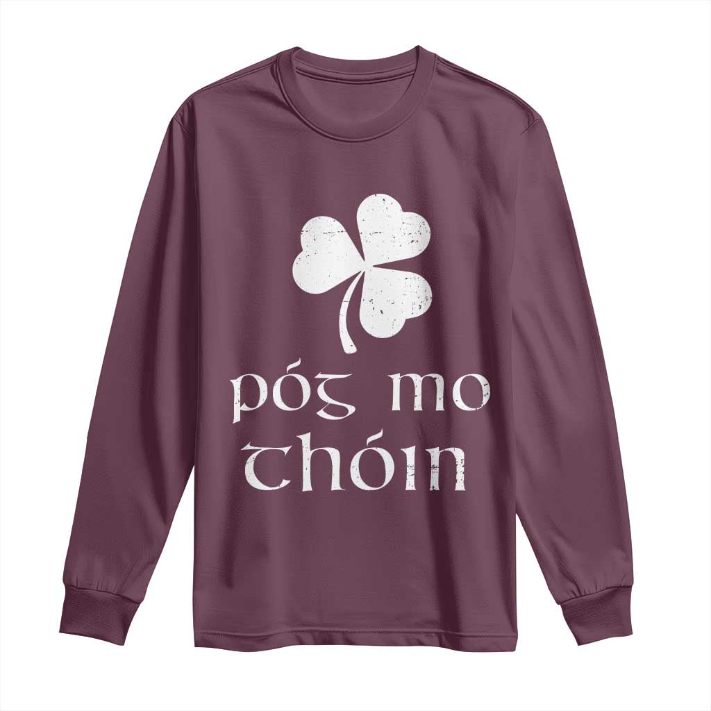 Funny Irish Pog Mo Thoin Long Sleeve Shirt St Patrick's Day Gaelic Saying Shamrock