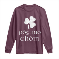 Funny Irish Pog Mo Thoin Long Sleeve Shirt St Patrick's Day Gaelic Saying Shamrock