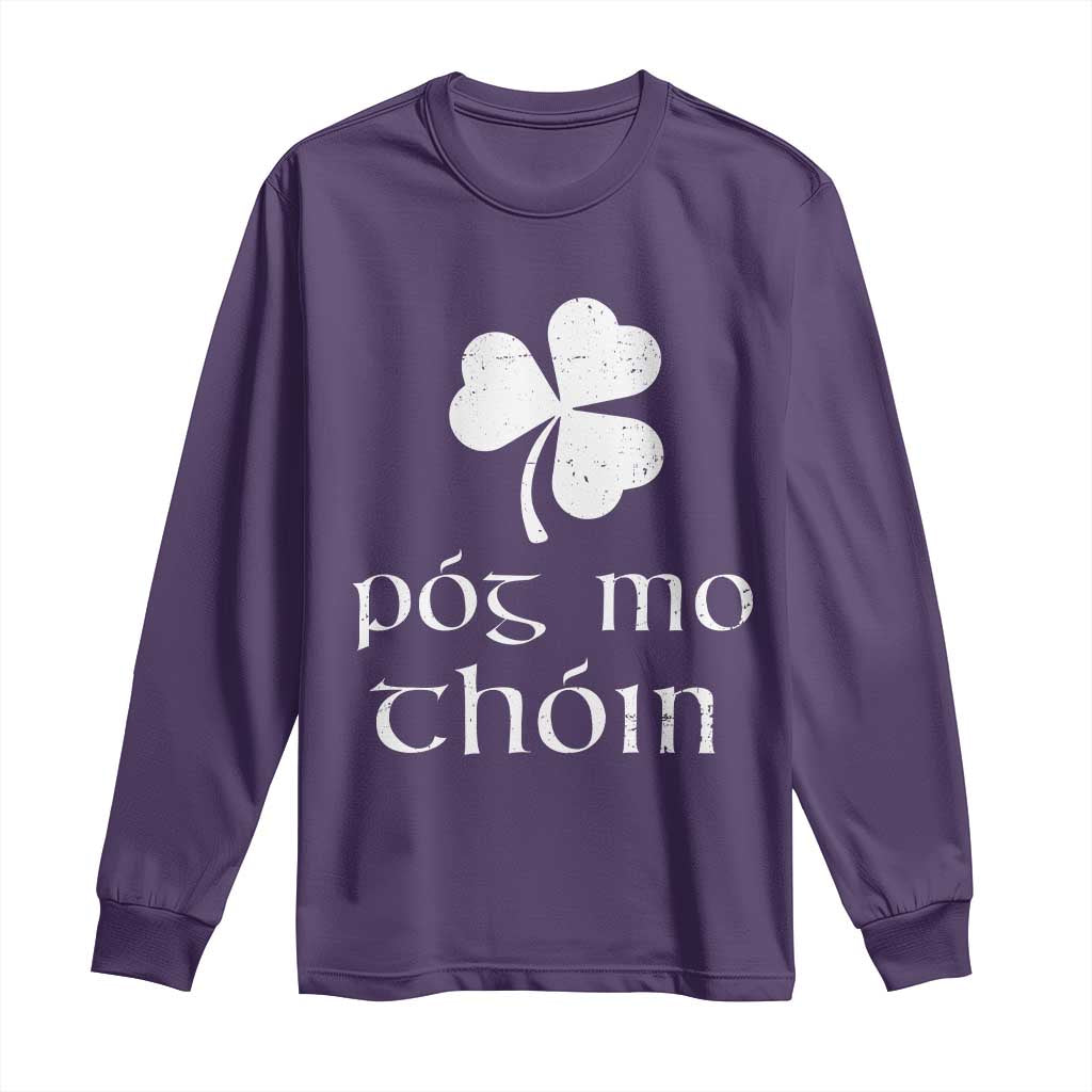 Funny Irish Pog Mo Thoin Long Sleeve Shirt St Patrick's Day Gaelic Saying Shamrock