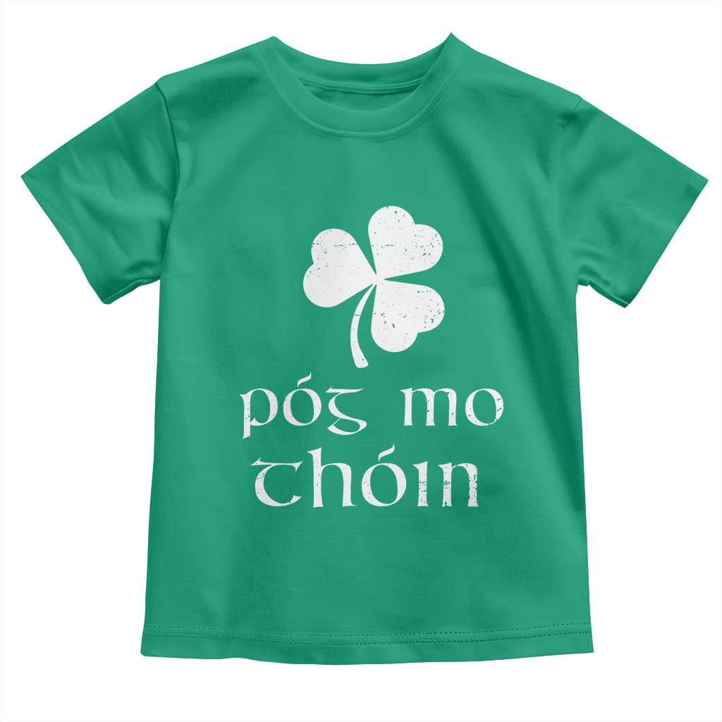 Funny Irish Pog Mo Thoin Toddler T Shirt St Patrick's Day Gaelic Saying Shamrock