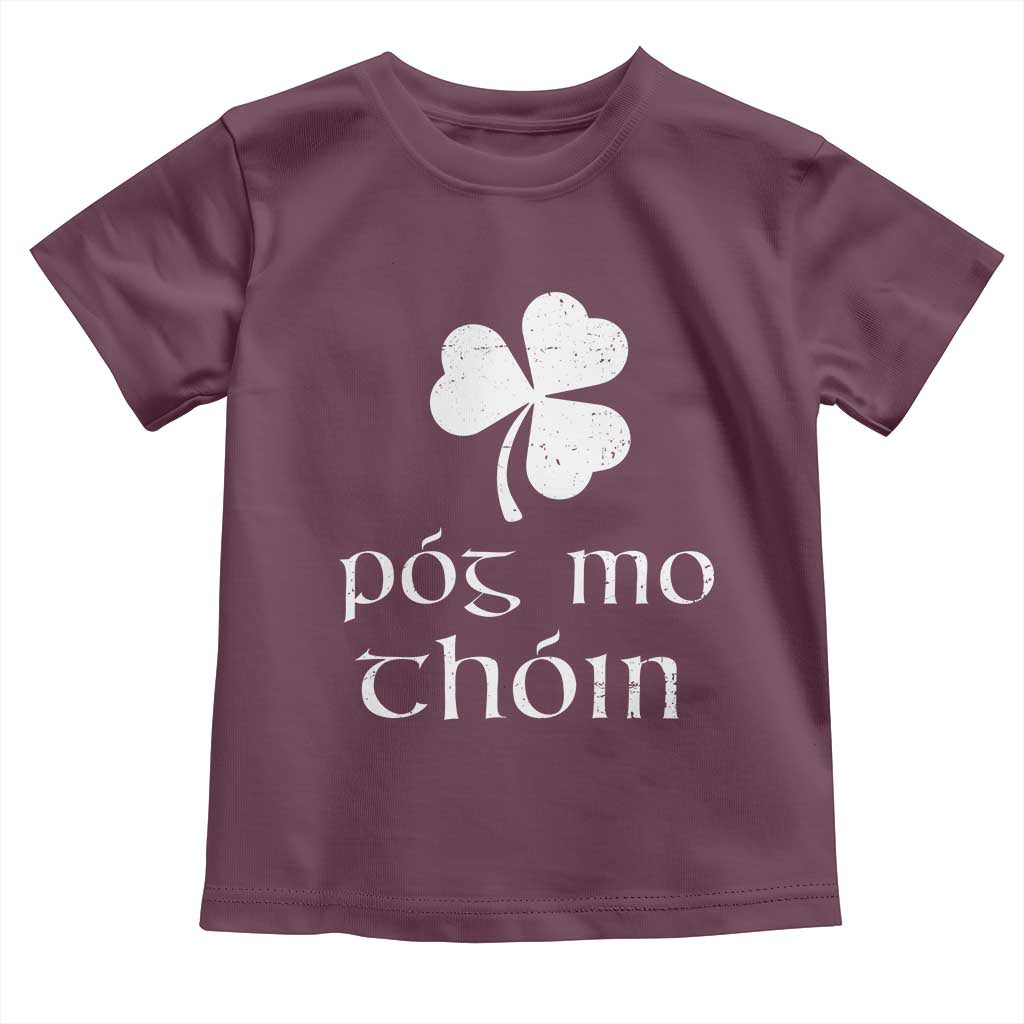 Funny Irish Pog Mo Thoin Toddler T Shirt St Patrick's Day Gaelic Saying Shamrock