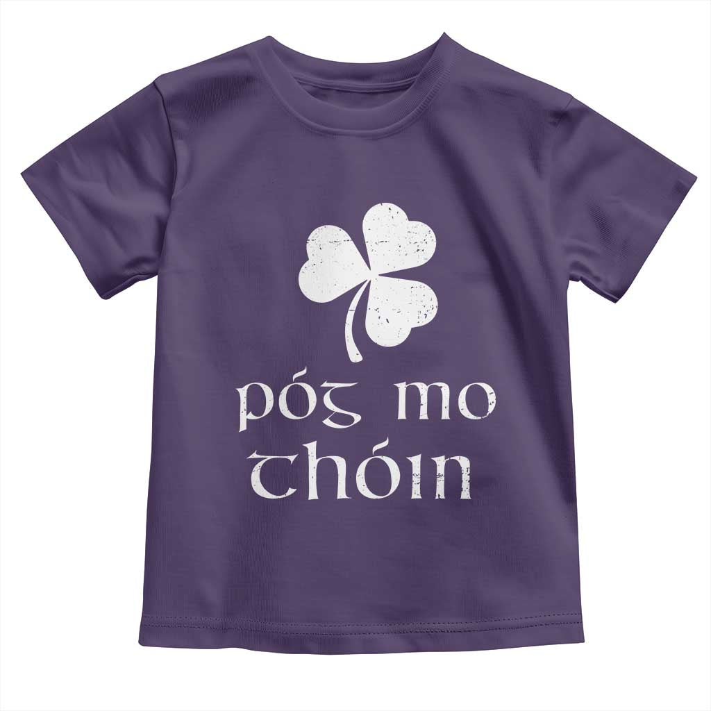 Funny Irish Pog Mo Thoin Toddler T Shirt St Patrick's Day Gaelic Saying Shamrock