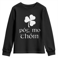 Funny Irish Pog Mo Thoin Youth Sweatshirt St Patrick's Day Gaelic Saying Shamrock
