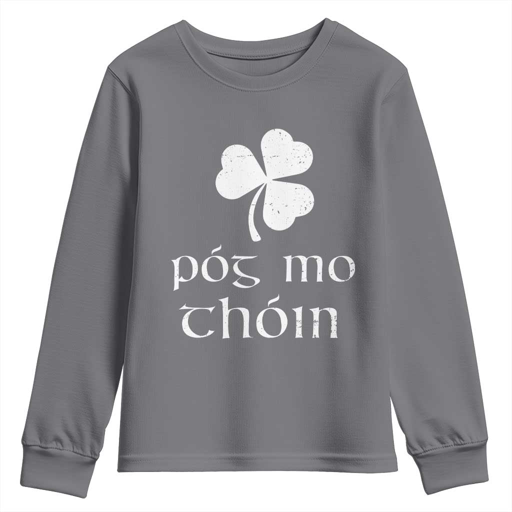Funny Irish Pog Mo Thoin Youth Sweatshirt St Patrick's Day Gaelic Saying Shamrock