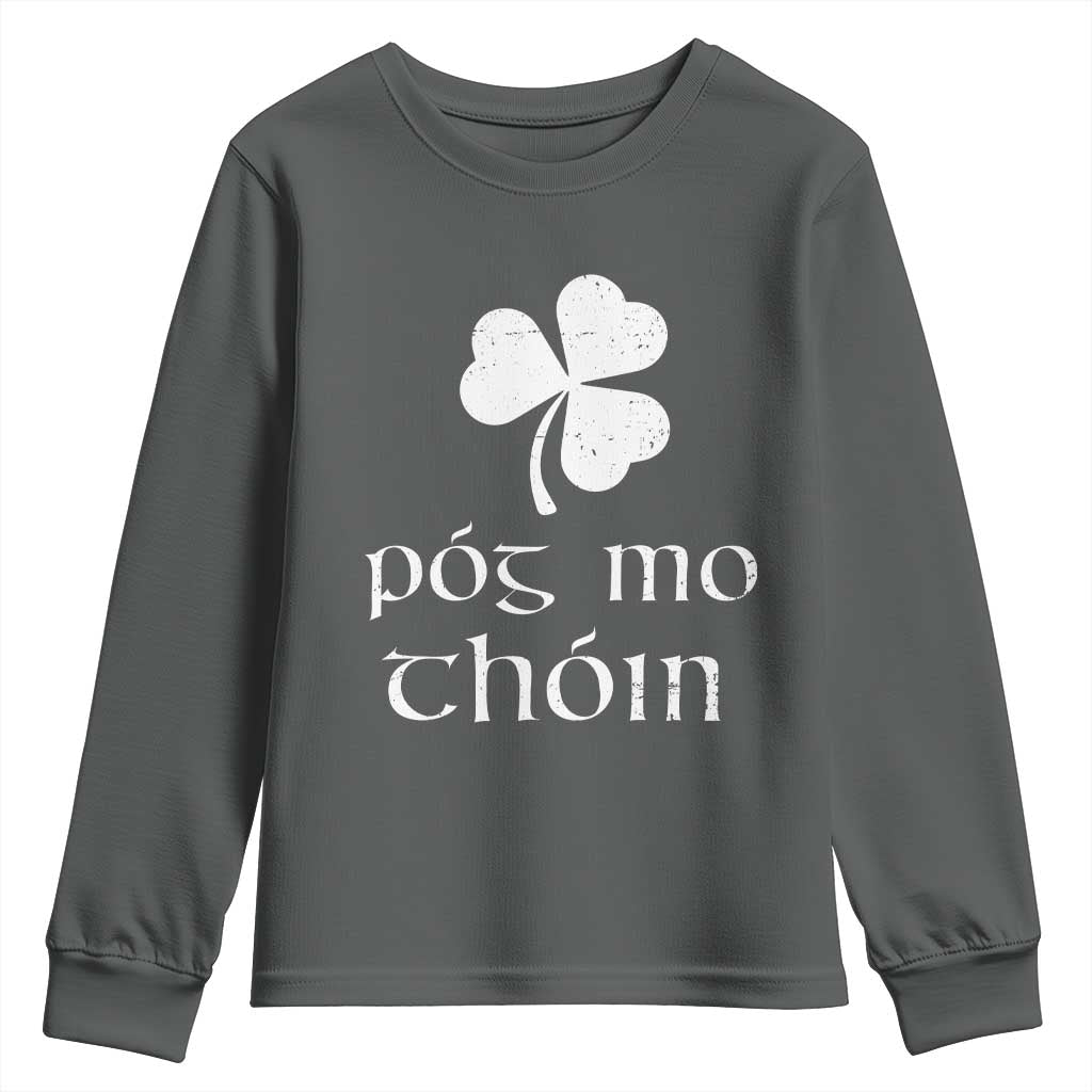 Funny Irish Pog Mo Thoin Youth Sweatshirt St Patrick's Day Gaelic Saying Shamrock