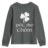 Funny Irish Pog Mo Thoin Youth Sweatshirt St Patrick's Day Gaelic Saying Shamrock