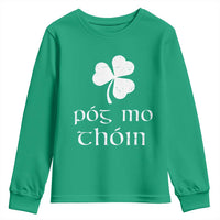 Funny Irish Pog Mo Thoin Youth Sweatshirt St Patrick's Day Gaelic Saying Shamrock