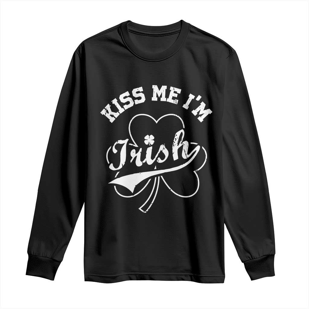 Funny Kiss Me I'm Irish St Patricks Day Long Sleeve Shirt Vintage Shamrock