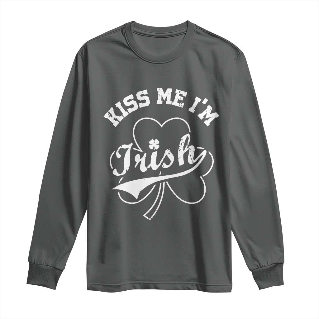 Funny Kiss Me I'm Irish St Patricks Day Long Sleeve Shirt Vintage Shamrock