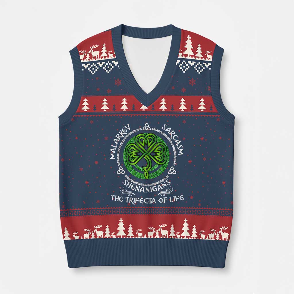 Funny St Patricks Day Irish Pride V-Neck Knit Sweater Vest Malarkey Sarcasm Shenanigans The Trifecta Of Life