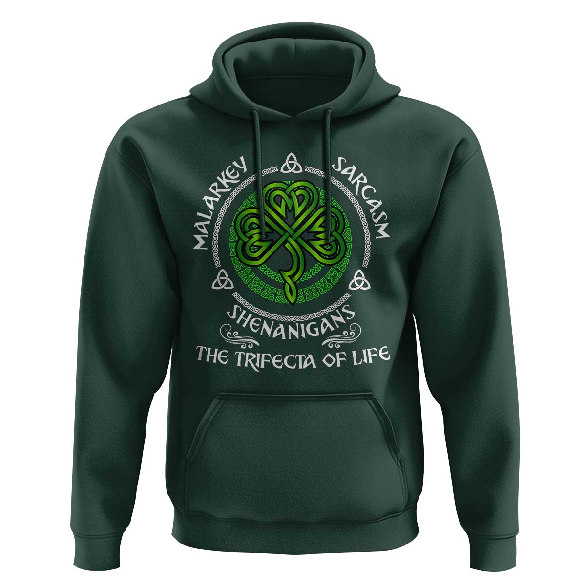 Funny St Patricks Day Irish Pride Hoodie Malarkey Sarcasm Shenanigans The Trifecta Of Life