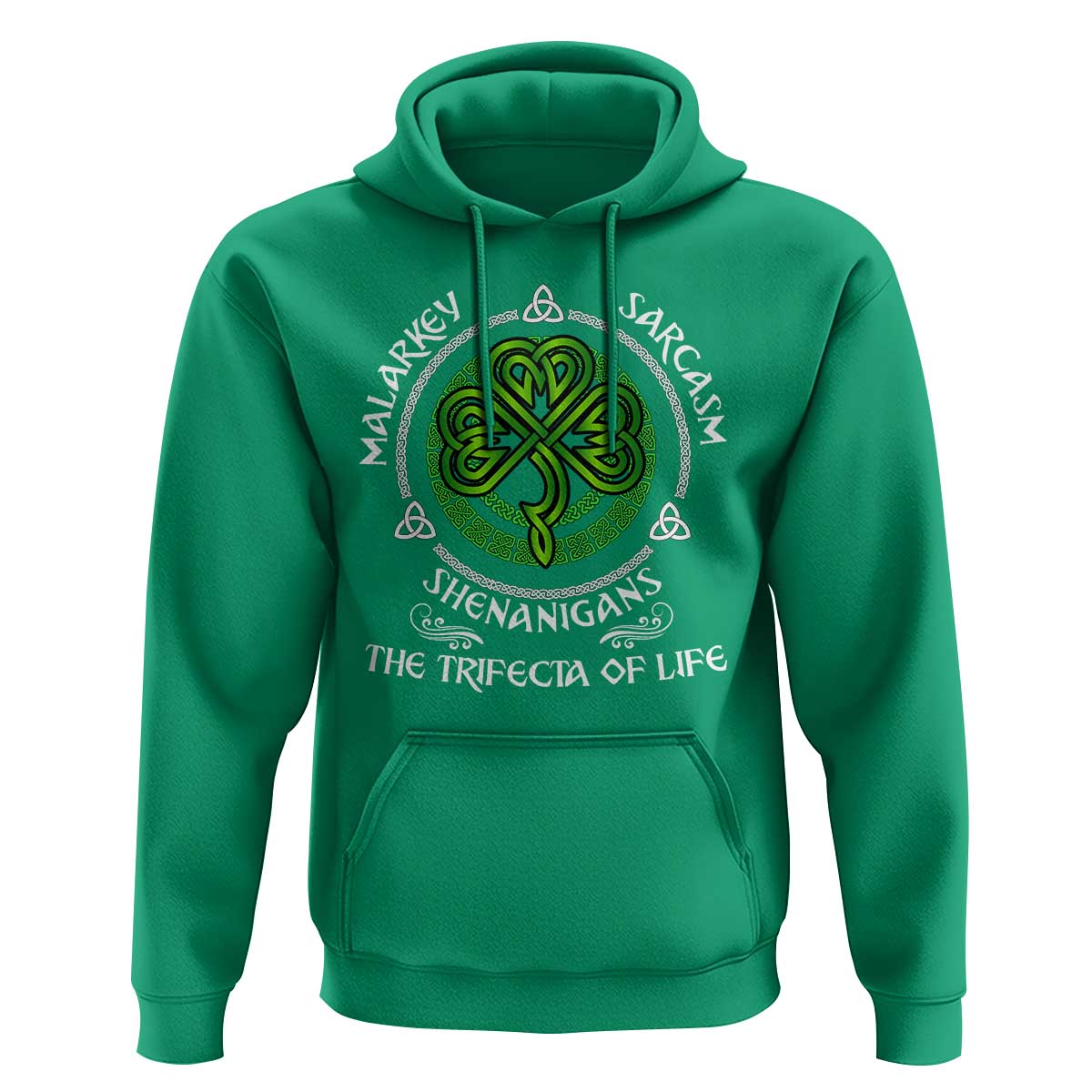 Funny St Patricks Day Irish Pride Hoodie Malarkey Sarcasm Shenanigans The Trifecta Of Life