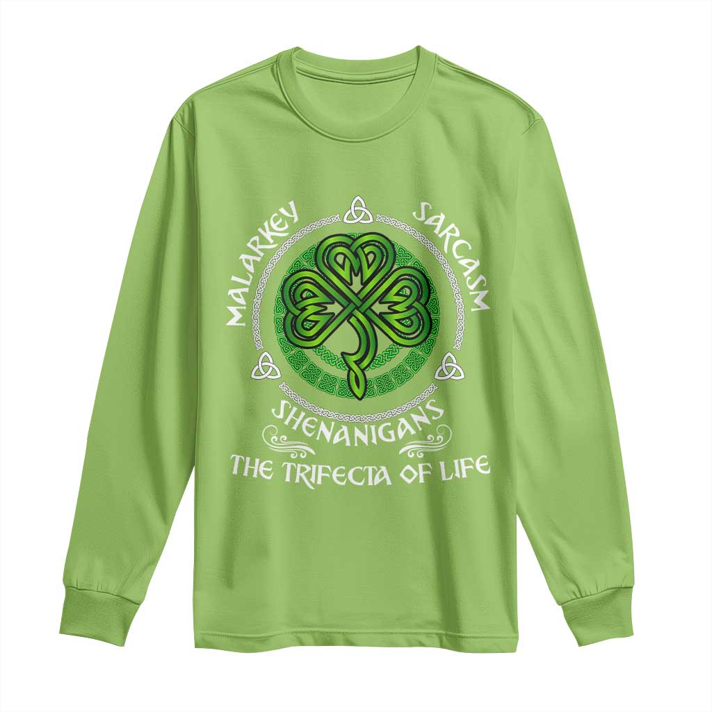 Funny St Patricks Day Irish Pride Long Sleeve Shirt Malarkey Sarcasm Shenanigans The Trifecta Of Life