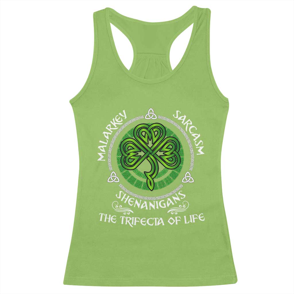 Funny St Patricks Day Irish Pride Racerback Tank Top Malarkey Sarcasm Shenanigans The Trifecta Of Life