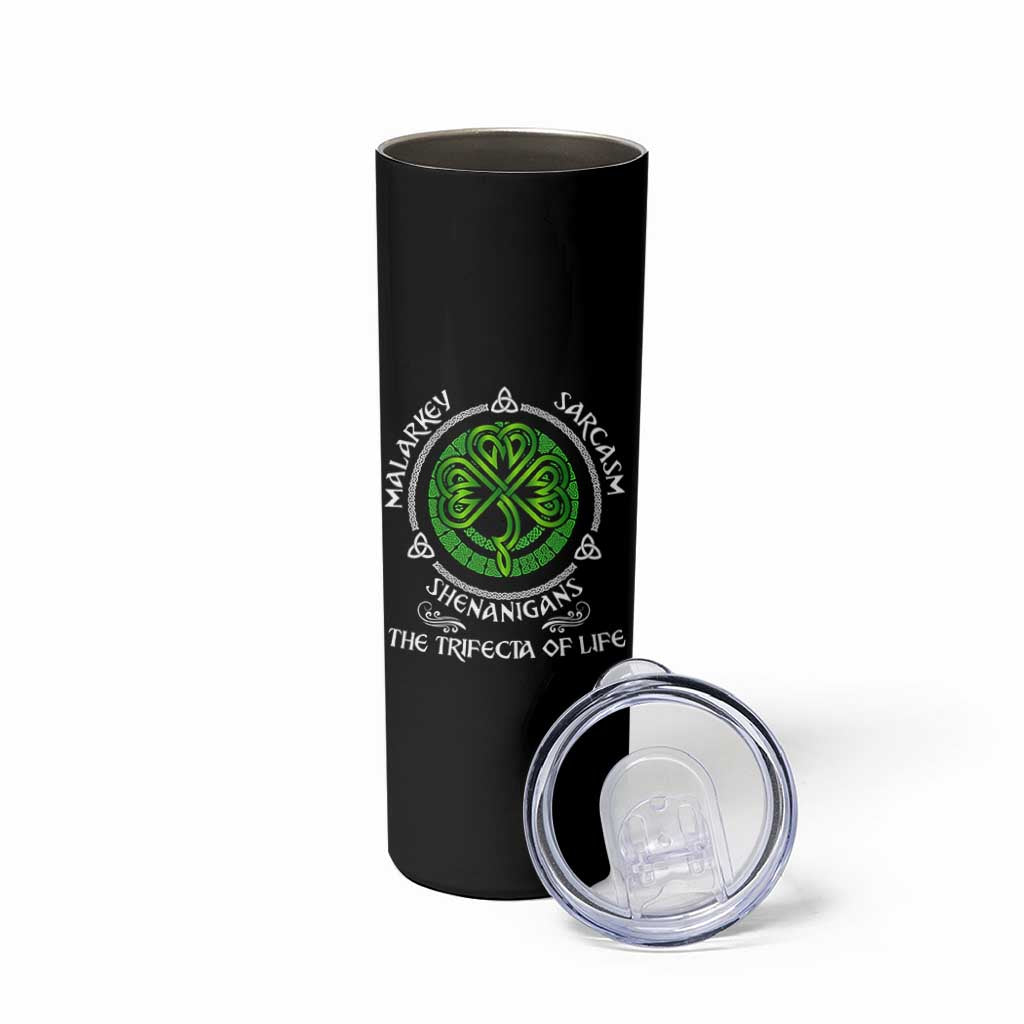 Funny St Patricks Day Irish Pride Skinny Tumbler Malarkey Sarcasm Shenanigans The Trifecta Of Life