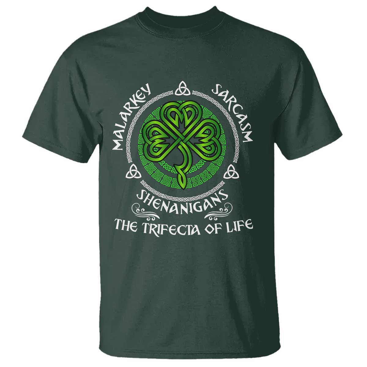 Funny St Patricks Day Irish Pride T Shirt Malarkey Sarcasm Shenanigans The Trifecta Of Life