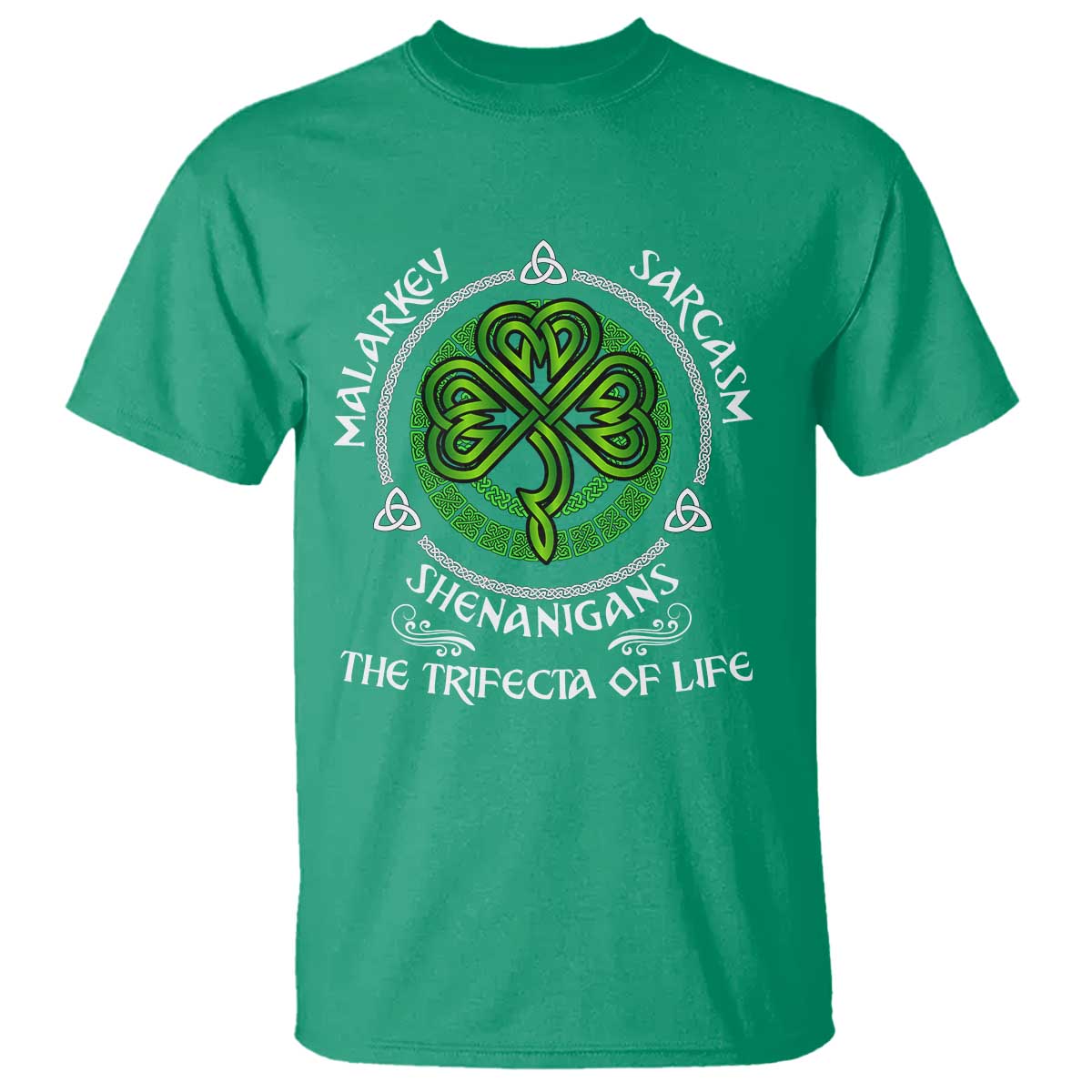 Funny St Patricks Day Irish Pride T Shirt Malarkey Sarcasm Shenanigans The Trifecta Of Life