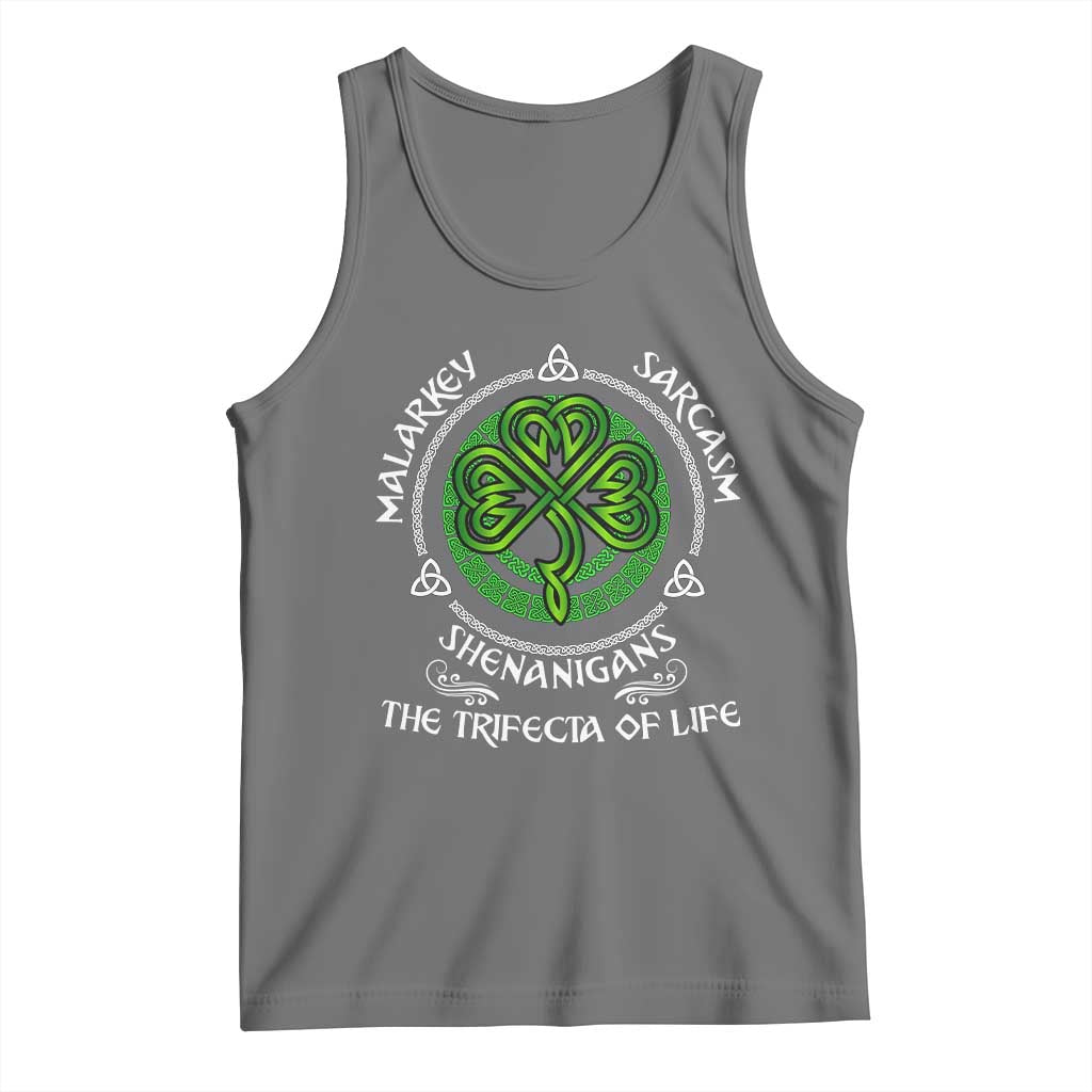 Funny St Patricks Day Irish Pride Tank Top Malarkey Sarcasm Shenanigans The Trifecta Of Life