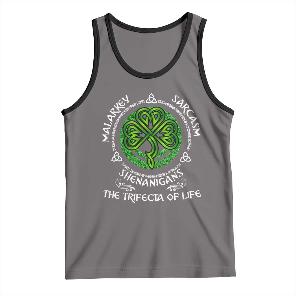 Funny St Patricks Day Irish Pride Tank Top Malarkey Sarcasm Shenanigans The Trifecta Of Life