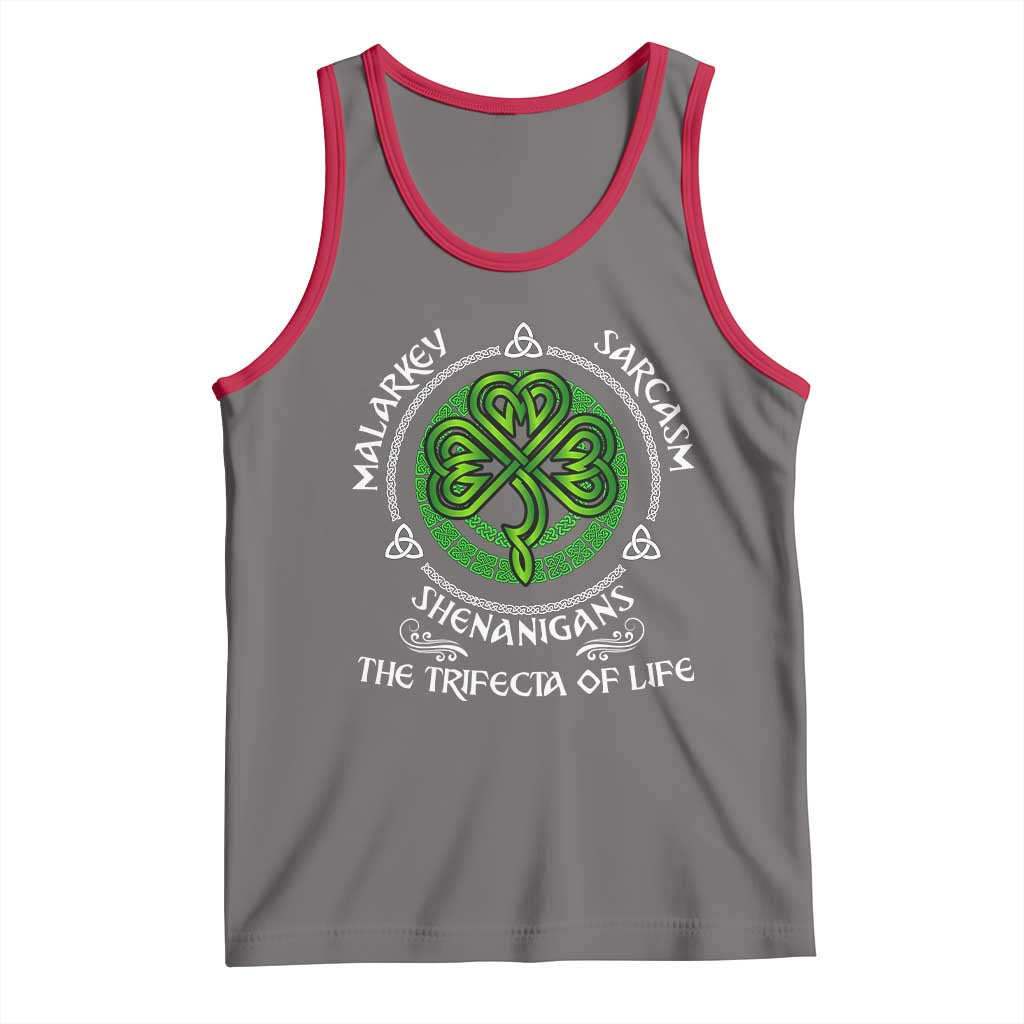 Funny St Patricks Day Irish Pride Tank Top Malarkey Sarcasm Shenanigans The Trifecta Of Life