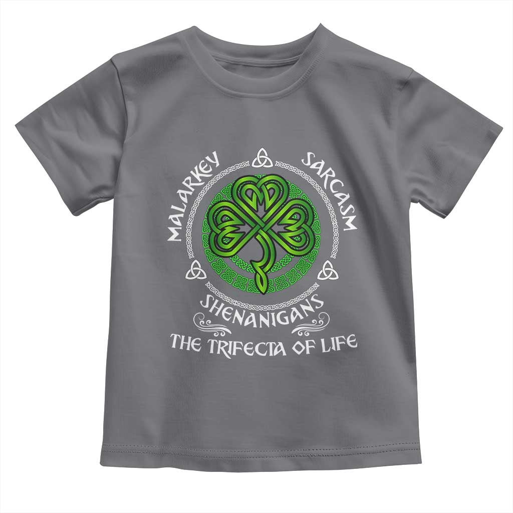 Funny St Patricks Day Irish Pride Toddler T Shirt Malarkey Sarcasm Shenanigans The Trifecta Of Life