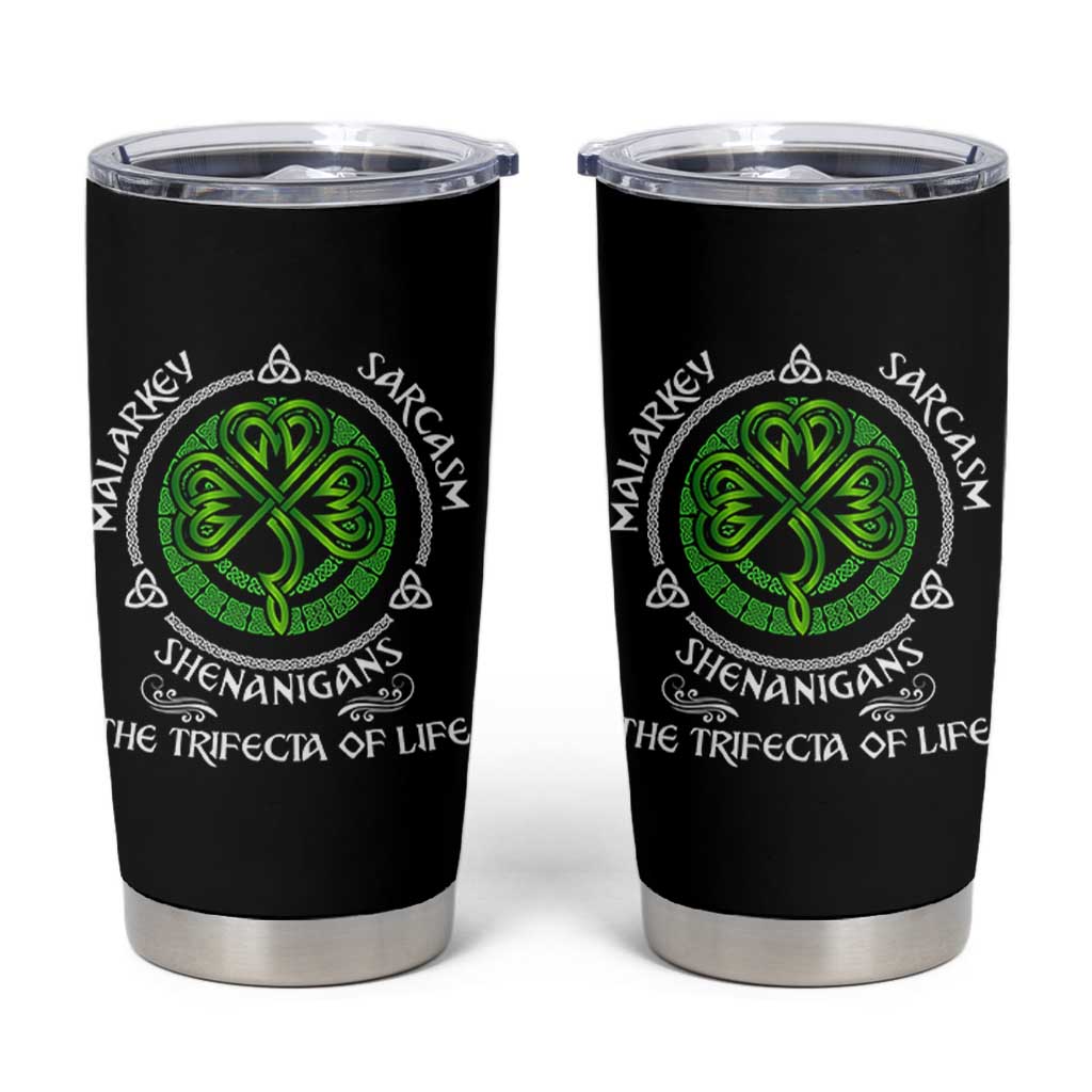 Funny St Patricks Day Irish Pride Tumbler Cup Malarkey Sarcasm Shenanigans The Trifecta Of Life