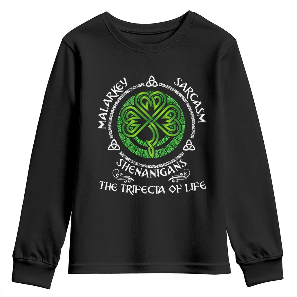 Funny St Patricks Day Irish Pride Youth Sweatshirt Malarkey Sarcasm Shenanigans The Trifecta Of Life