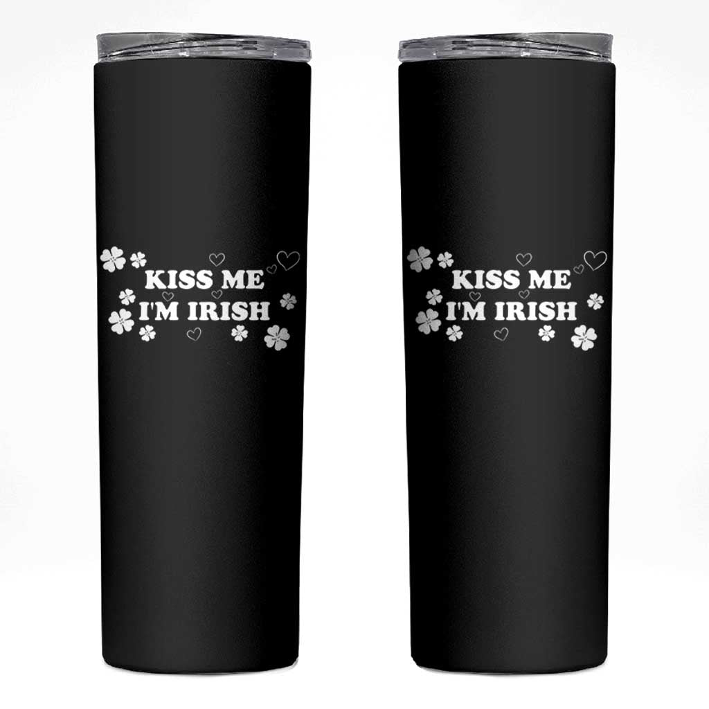 Funny Kiss Me I'm Irish St Patricks Day Skinny Tumbler