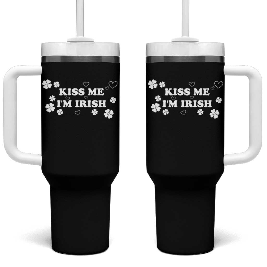Funny Kiss Me I'm Irish St Patricks Day Tumbler With Handle