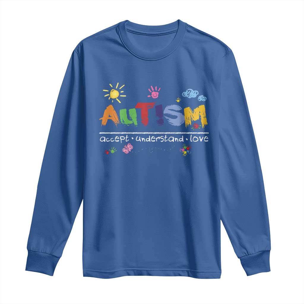 Autism Acceptance Month Long Sleeve Shirt Autism Accept Understand Love SPED Teachers