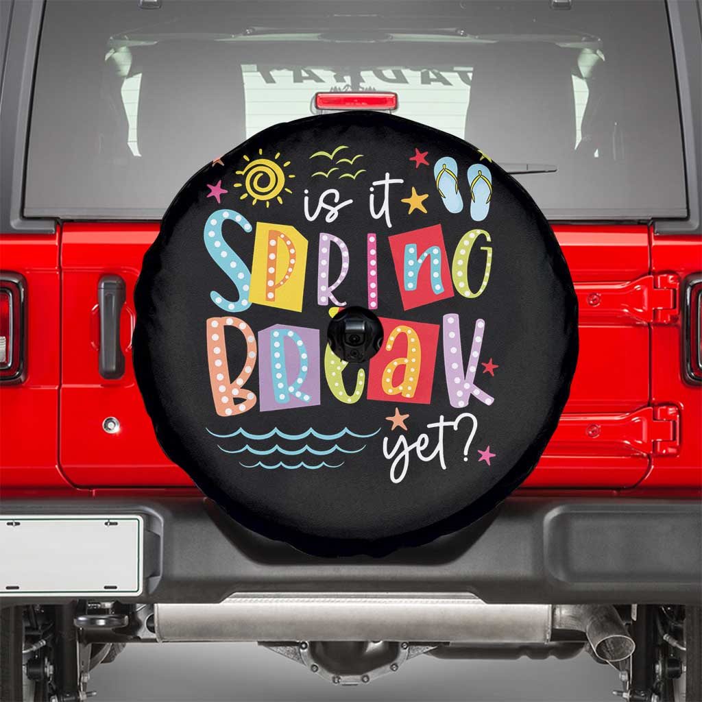 Funny Is It Spring Break Yet Spare Tire Cover Spring Vacation Beach