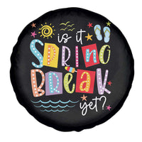 Funny Is It Spring Break Yet Spare Tire Cover Spring Vacation Beach