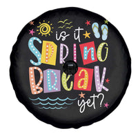 Funny Is It Spring Break Yet Spare Tire Cover Spring Vacation Beach