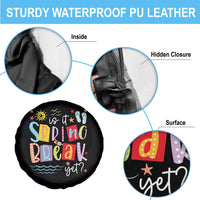 Funny Is It Spring Break Yet Spare Tire Cover Spring Vacation Beach