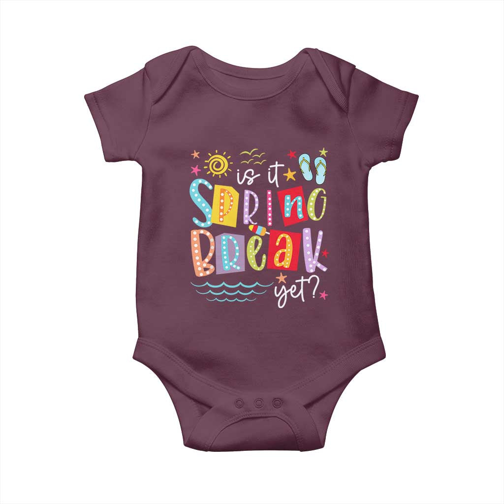 Funny Is It Spring Break Yet Baby Onesie Spring Vacation Beach
