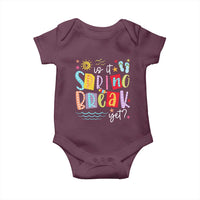 Funny Is It Spring Break Yet Baby Onesie Spring Vacation Beach