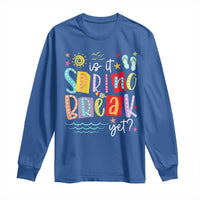 Funny Is It Spring Break Yet Long Sleeve Shirt Spring Vacation Beach