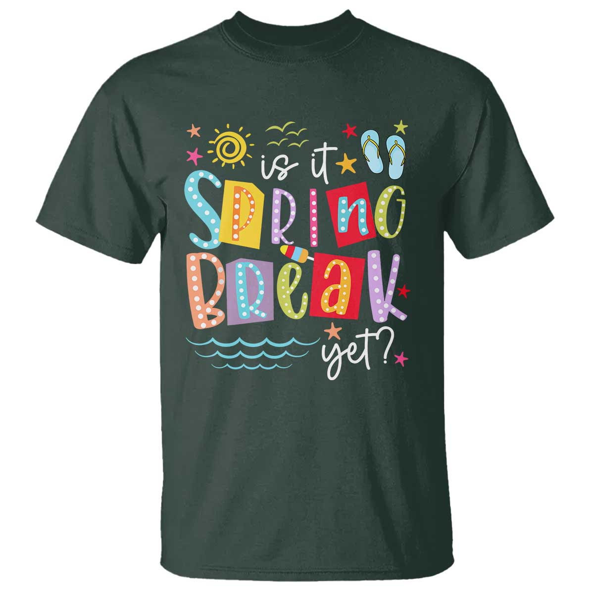 Funny Is It Spring Break Yet T Shirt Spring Vacation Beach