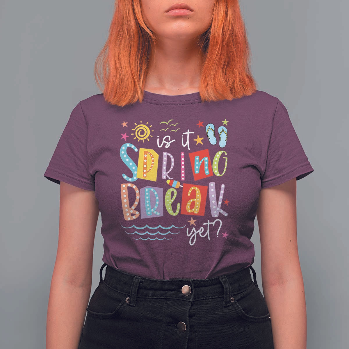 Funny Is It Spring Break Yet T Shirt For Women Spring Vacation Beach