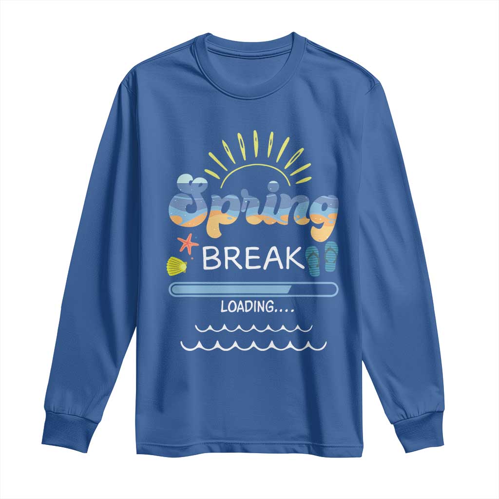 Funny Spring Break Loading Long Sleeve Shirt Spring Vacation Beach Sunshine
